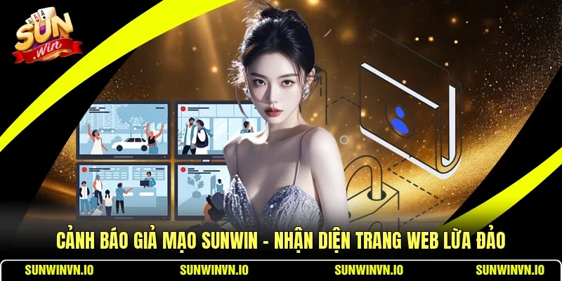 Cảnh Báo Giả Mạo SUNWIN