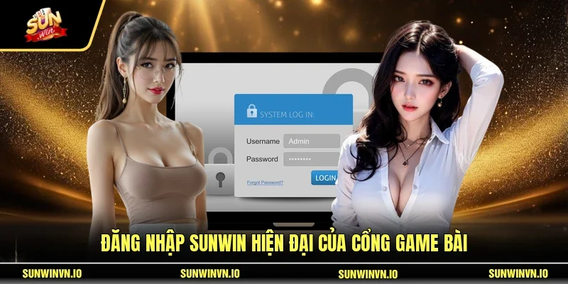 Đăng nhập SUNWIN hiện đại của cổng game bài