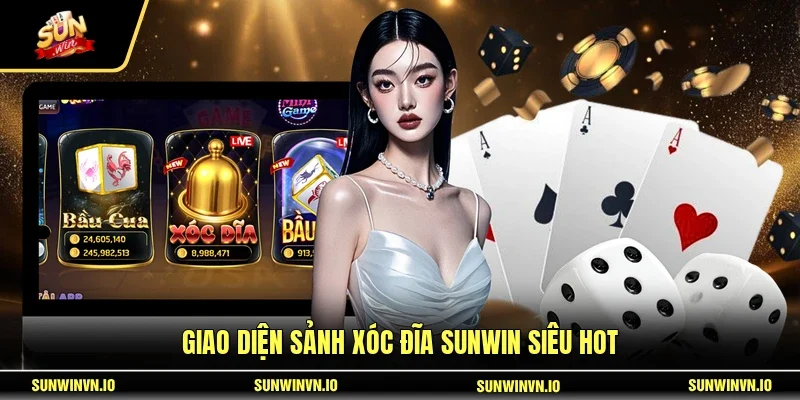 Giao diện sảnh xóc đĩa SUNWIN siêu hot