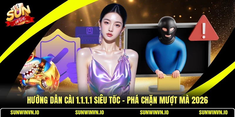 Hướng Dẫn Cài 1.1.1.1